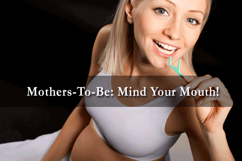 Mothers-To-Be: Mind Your Mouth!