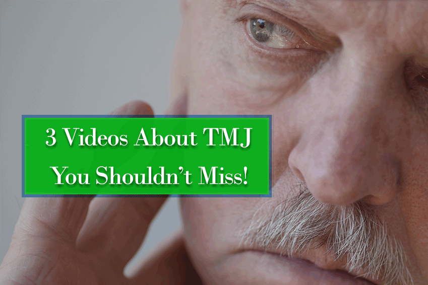 3 Videos About TMJ You Shouldn’t Miss